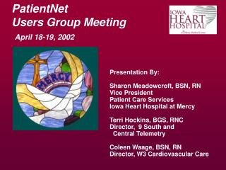 PatientNet Users Group Meeting April 18-19, 2002