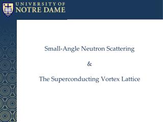 Small-Angle Neutron Scattering & T he Superconducting Vortex Lattice