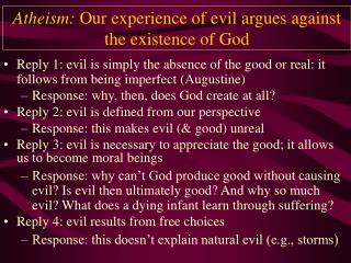 Atheism: Our experience of evil argues against the existence of God