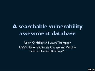 A searchable vulnerability assessment database