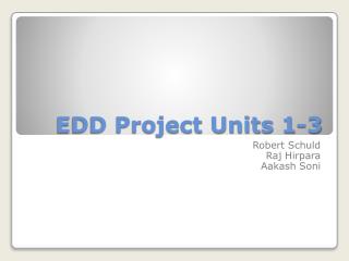 EDD Project Units 1-3
