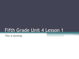 Fifth Grade Unit 4 Lesson 1