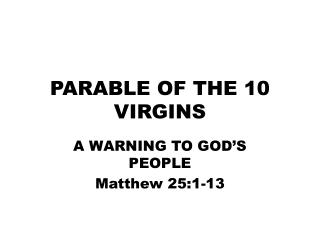 PARABLE OF THE 10 VIRGINS