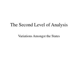 The Second Level of Analysis
