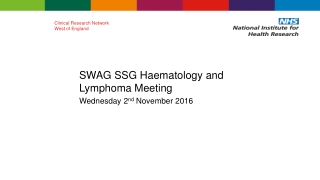 SWAG SSG Haematology and Lymphoma Meeting Wednesday 2 nd November 2016