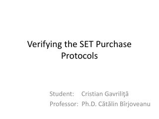 Verifying the SET Purchase Protocols