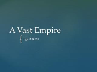 A Vast Empire