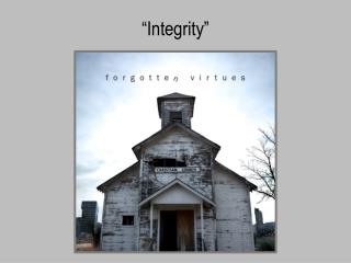 “Integrity”