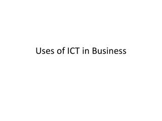 Uses of ICT in Business