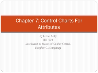Chapter 7: Control Charts F or Attributes