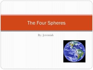 The Four Spheres