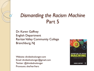 Dismantling the Racism Machine Part 5