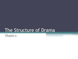 PPT - The Structure of Drama PowerPoint Presentation, free download