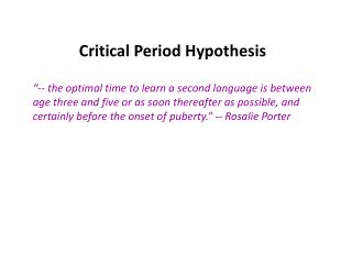 why the critical period hypothesis has been severely criticised