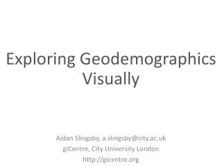 Exploring Geodemographics Visually