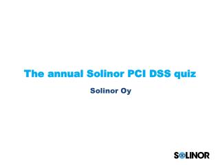 The annual Solinor PCI DSS quiz