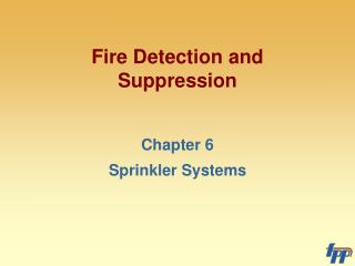 Fire Detection and Suppression