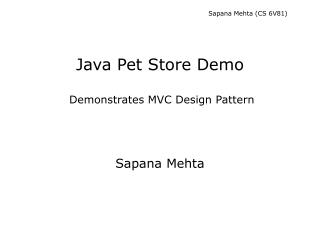Java Pet Store Demo Demonstrates MVC Design Pattern