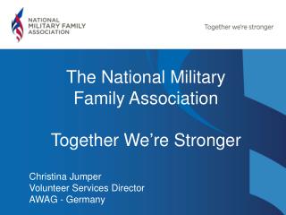 The National Military Family Association Together We’re Stronger
