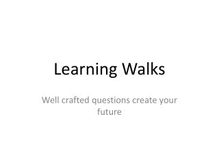 Learning Walks