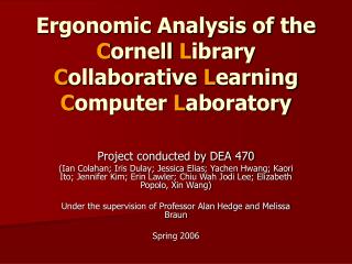 Ergonomic Analysis of the C ornell L ibrary C ollaborative L earning C omputer L aboratory