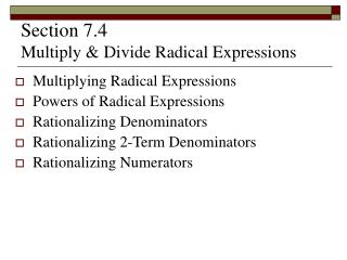 Section 7.4 Multiply & Divide Radical Expressions