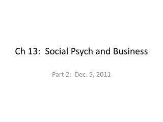 Ch 13: Social Psych and Business