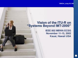 Vision of the ITU-R on “Systems Beyond IMT-2000”