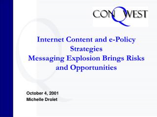 Internet Content and e-Policy Strategies Messaging Explosion Brings Risks and Opportunities