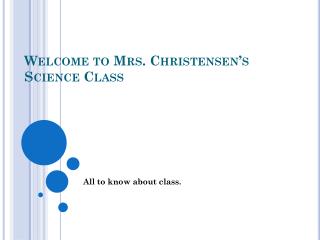 Welcome to Mrs. Christensen’s Science Class