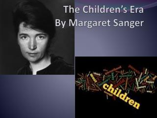 The Children’s Era By Margaret Sanger
