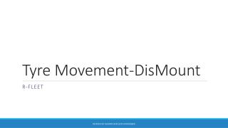 Tyre Movement-DisMount