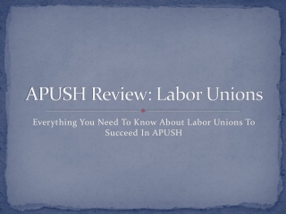 APUSH Review: Labor Unions