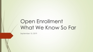 Open Enrollment What We Know So Far