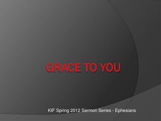 GRACE to YOU