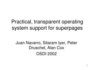 Practical, transparent operating system support for superpages