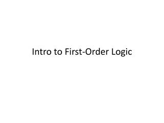 Intro to First-Order Logic