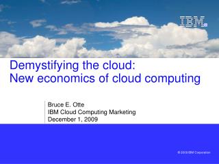 Demystifying the cloud: New economics of cloud computing