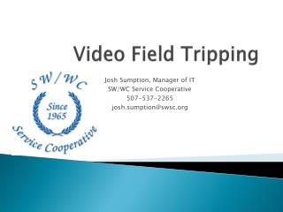 Video Field Tripping