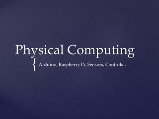 Physical Computing