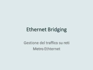 Ethernet Bridging