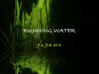RUNNING WATER