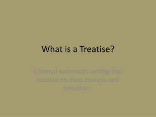 What is a Treatise?