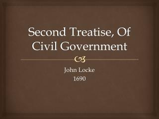 Second Treatise, Of Civil Government