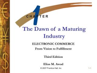 The Dawn of a Maturing Industry