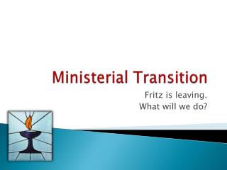 Ministerial Transition