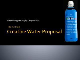 IBL Australia Creatine Water Proposal