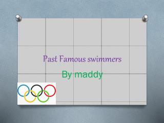 Past Famous swimmers