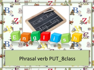 Phrasal verb PUT_8class