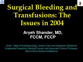 Surgical Bleeding and Transfusions: The Issues in 2004